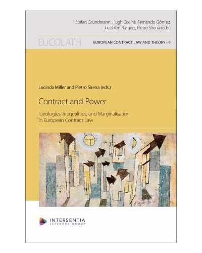 Contract and Power: Ideologies, Inequalities, and Marginalisation in European Contract Law