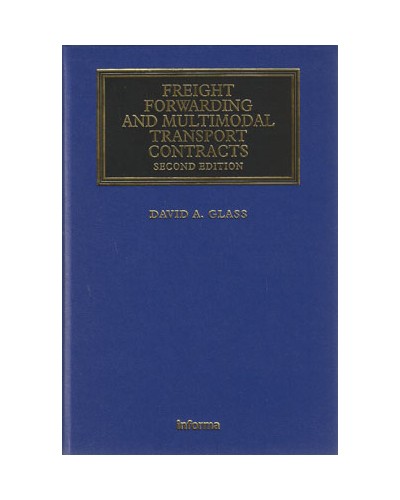 Freight Forwarding and Multimodal Transport Contracts, 2nd Edition