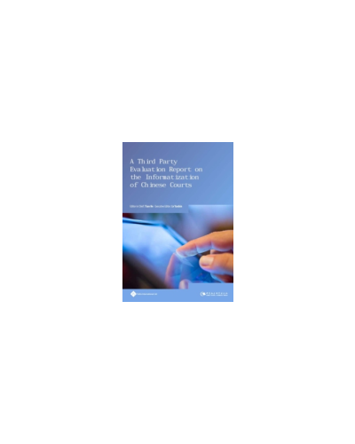 A Third Party Evaluation Report on the Informatization of Chinese Courts