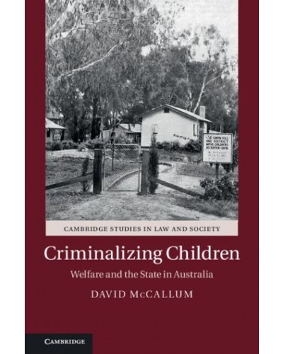 Criminalizing Children: Welfare and the State in Australia