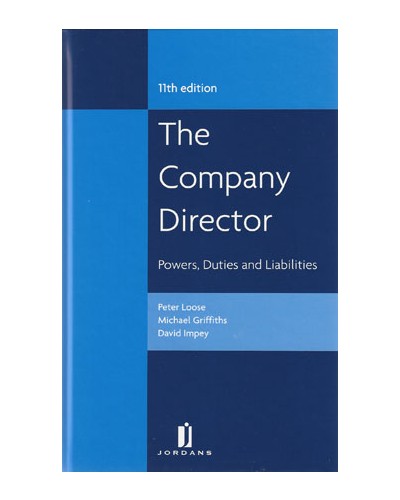 The Company Director: Powers, Duties and Liabilities, 11th Edition