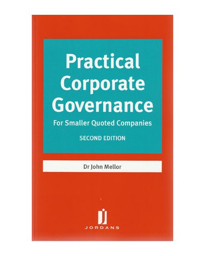Practical Corporate Governance: For Smaller Quoted Companies, 2nd Edition