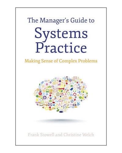 The Manager's Guide to Systems Practice