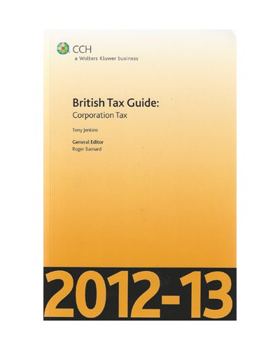 British Tax Guide: Corporation Tax 2012-13