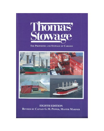 Thomas' Stowage: The Properties and Stowage of Cargoes 8th Edition