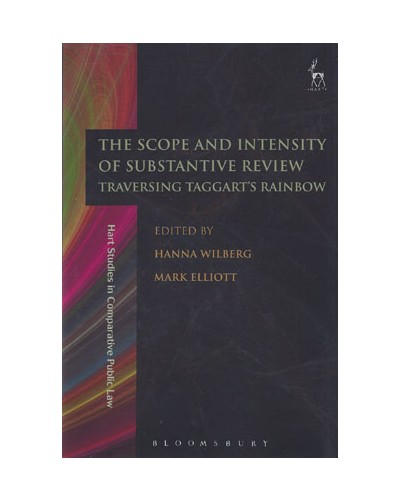 The Scope and Intensity of Substantive Review: Traversing Taggart's Rainbow