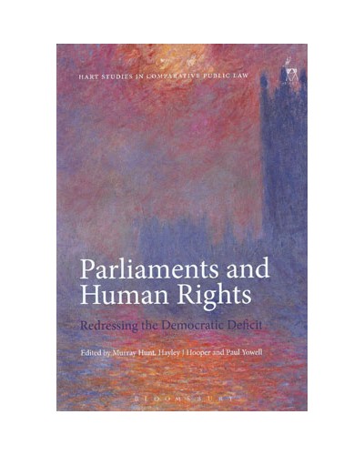 Parliaments and Human Rights: Redressing the Democratic Deficit