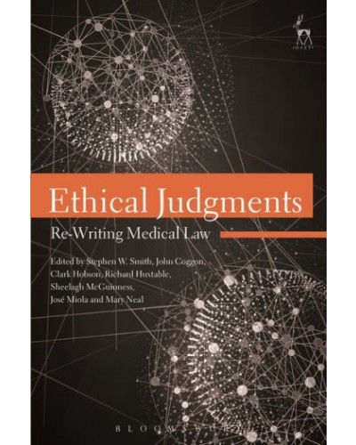 Ethical Judgments: Re-Writing Medical Law