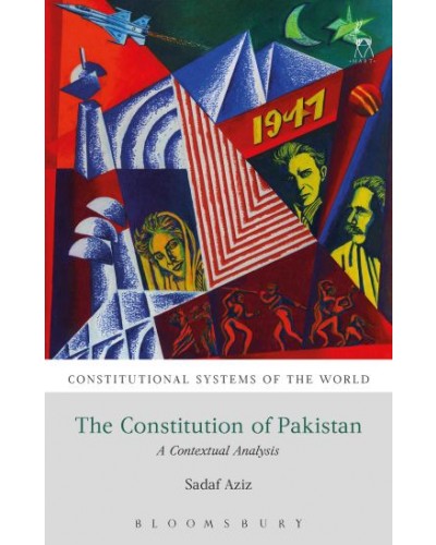The Constitution of Pakistan: A Contextual Analysis