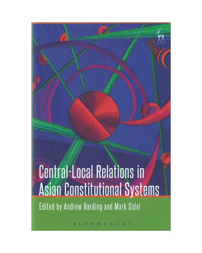 Central-Local Relations in Asian Constitutional Systems