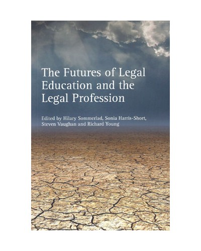 The Futures of Legal Education and the Legal Profession