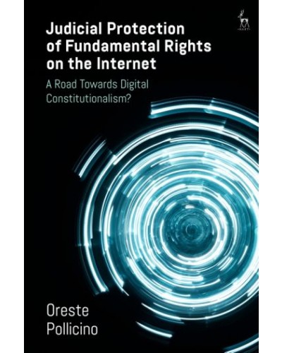 Judicial Protection of Fundamental Rights on the Internet: A Road Towards Digital Constitutionalism?