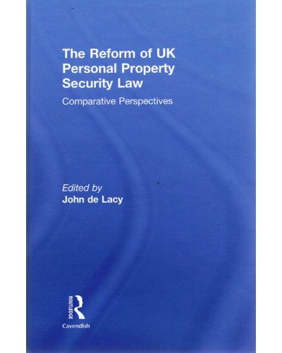 The Reform of UK Personal Property Security Law