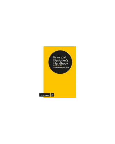Principal Designer's Handbook: Guide to the CDM Regulations 2015
