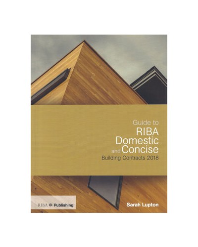 Guide to the RIBA Domestic and Concise Building Contracts 2018