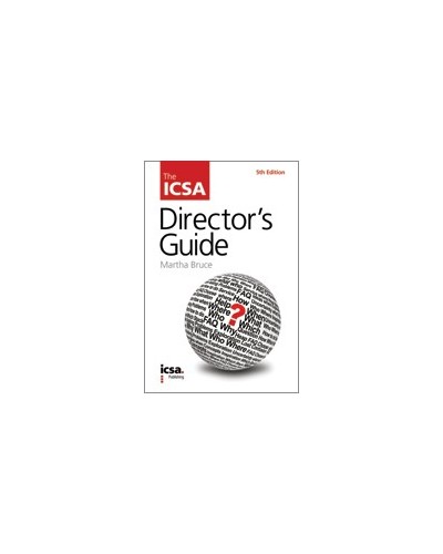 The ICSA Directors Guide, 5th edition