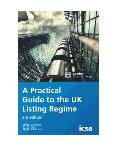 A Practical Guide to the UK Listing Regime 3rd Edition