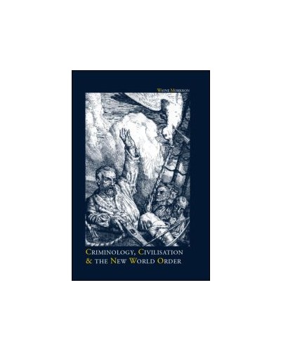 Criminology, Civilisation and the New World Order