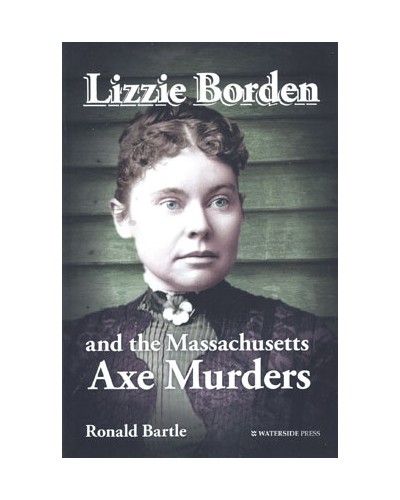 Lizzie Borden and the Massachusetts Axe Murders