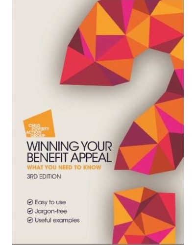 CPAG: Winning Your Benefit Appeal - What You Need to Know 3rd Edition