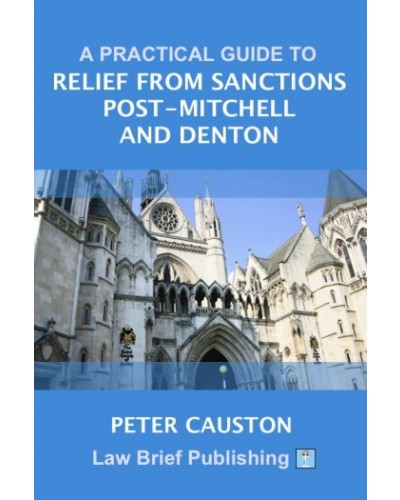 A Practical Guide to Relief from Sanctions Post-Mitchell and Denton
