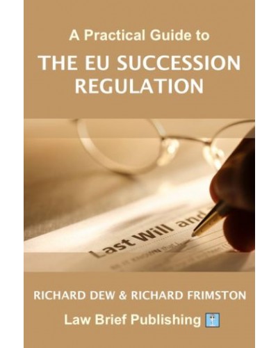 A Practical Guide to the EU Succession Regulation