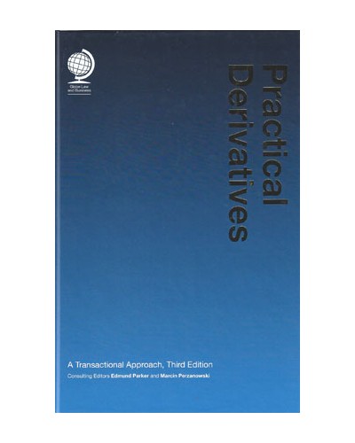 Practical Derivatives: A Transactional Approach 3rd Edition