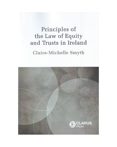 Principles of the Law of Equity and Trusts in Ireland
