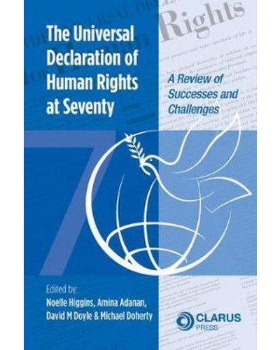 The Universal Declaration of Human Rights at Seventy: A Review of Successes and Challenges