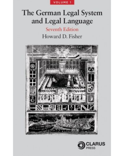 The German Legal System and Legal Language, Vol. 1 7th Edition