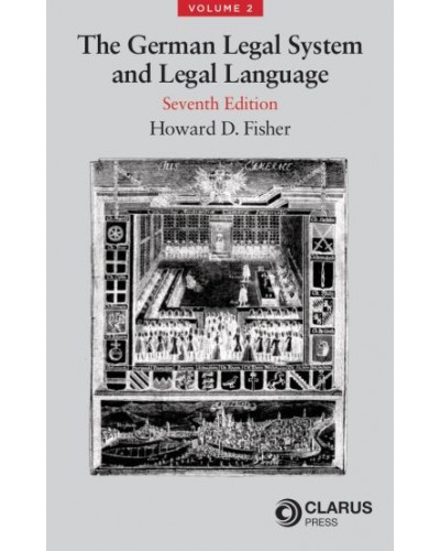 The German Legal System and Legal Language, Vol. 2 7th Edition