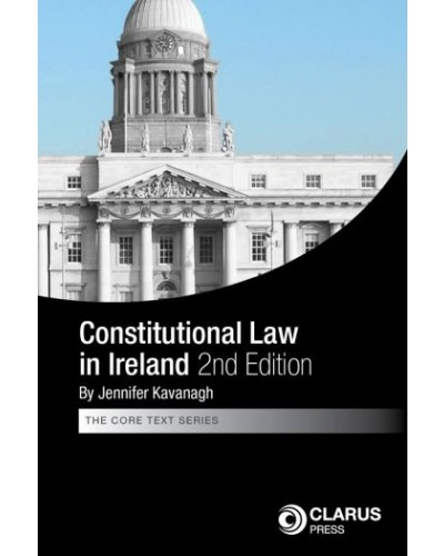Constitutional Law in Ireland 2nd Edition