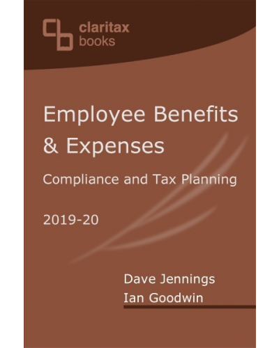 Employee Benefits and Expenses: Compliance and Tax Planning 2019-20