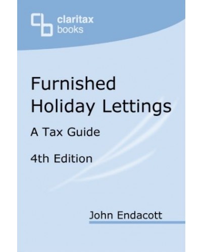 Furnished Holiday Lettings: A Tax Guide 4th Edition