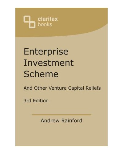 Enterprise Investment Scheme and Other Venture Capital Reliefs 3rd Edition
