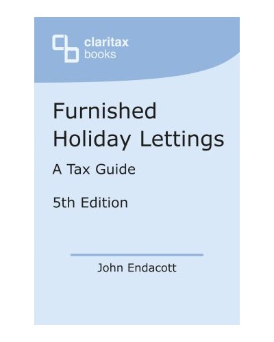 Furnished Holiday Lettings: A Tax Guide 5th Edition