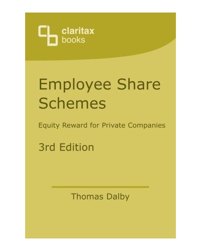Employee Share Schemes: Equity Reward for Private Companies 3rd Edition