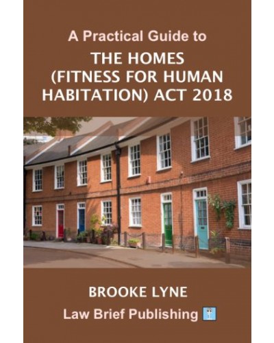 A Practical Guide to the Homes (Fitness for Human Habitation) Act 2018
