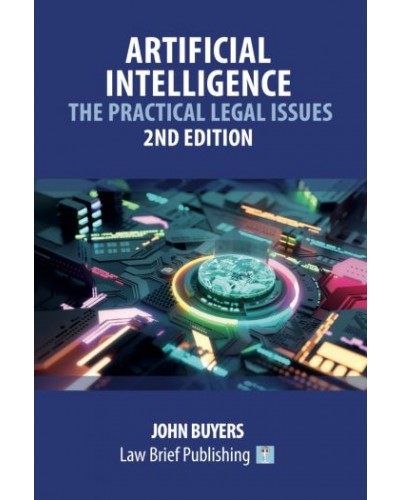 Artificial Intelligence: The Practical Legal Issues 2nd Edition