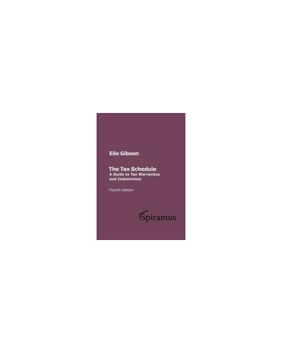 The Tax Schedule: A Guide to Tax Warranties and Indemnities 4th Edition