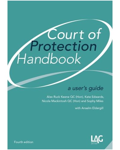 Court of Protection Handbook: A User's Guide 4th Edition