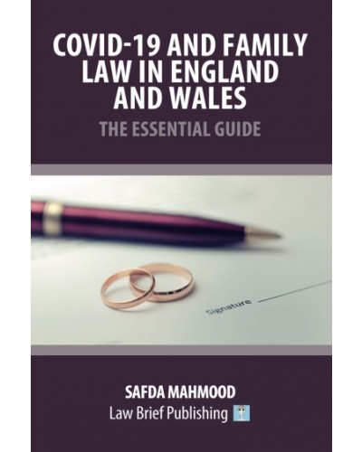 COVID-19 and Family Law in England and Wales: The Essential Guide