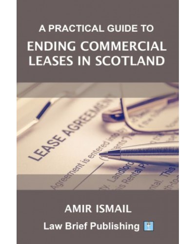 A Practical Guide to Ending Commercial Leases in Scotland