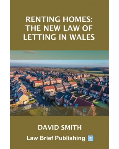 Renting Homes: The New Law of Letting in Wales