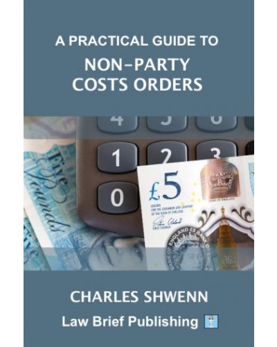 A Practical Guide to Non-Party Costs Orders