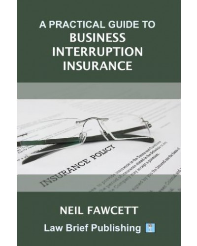A Practical Guide to Business Interruption Insurance