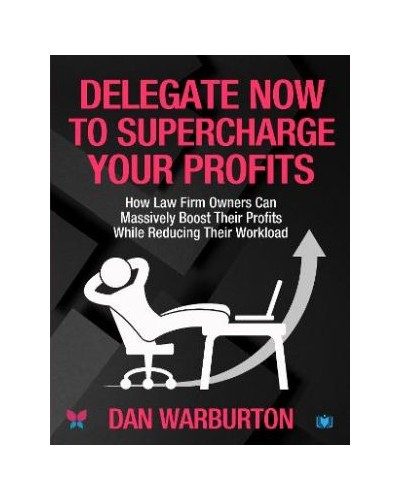 Delegate Now to Supercharge Your Profits