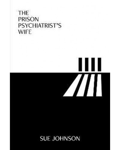The Prison Psychiatrist’s Wife