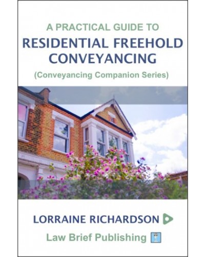 A Practical Guide to Residential Freehold Conveyancing