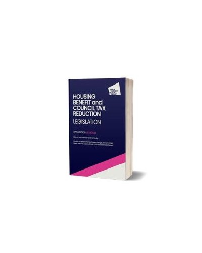 Housing Benefit and Council Tax Reduction Legislation 2024-25 37th Edition